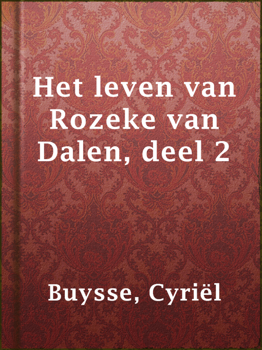 Title details for Het leven van Rozeke van Dalen, deel 2 by Cyriël Buysse - Available